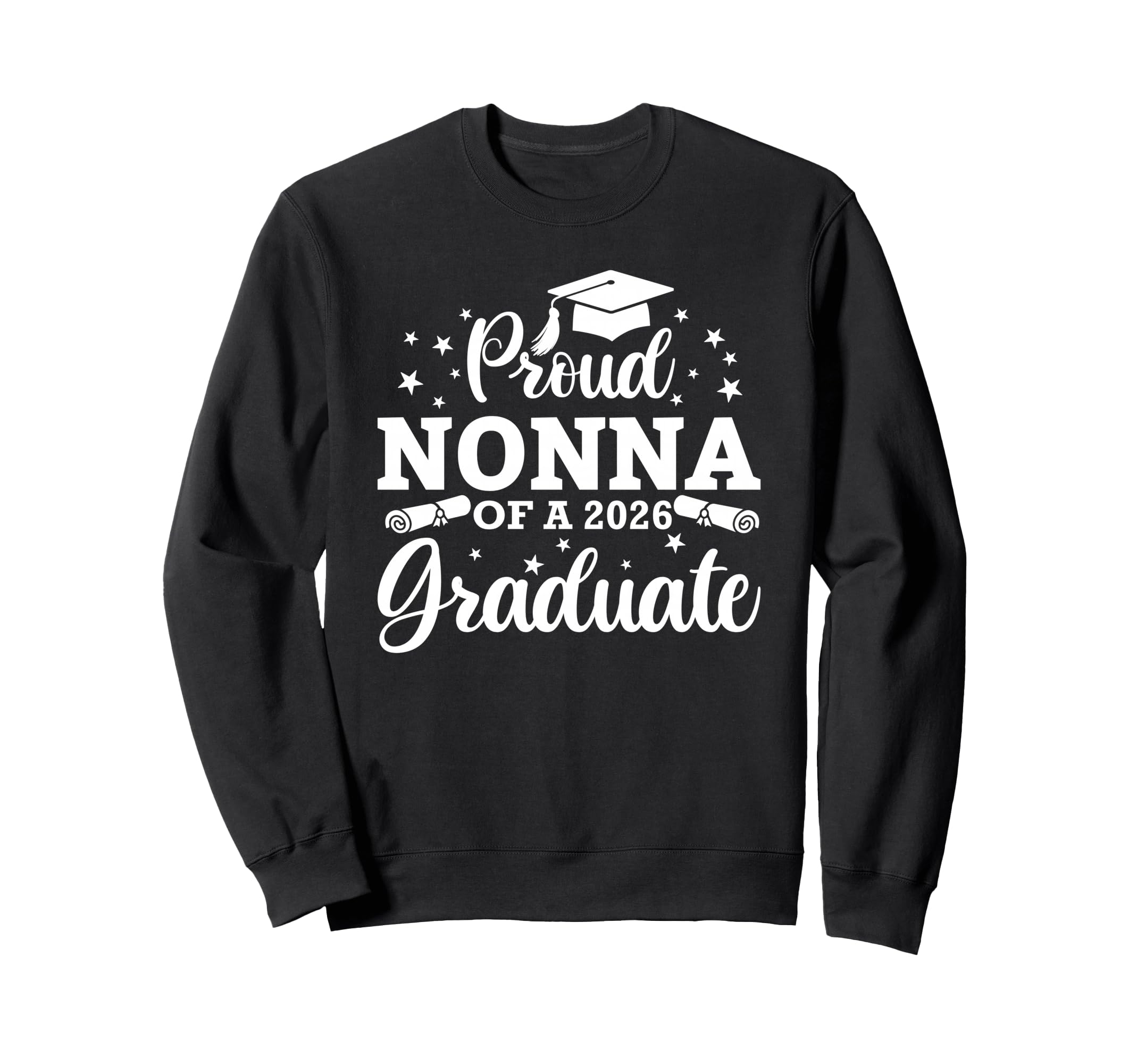 Proud Nonna 2026 Graduate Senior Sweatshirt - Streetwear Style Men Women - T-Shirt, Sweatshirt, Hoodie