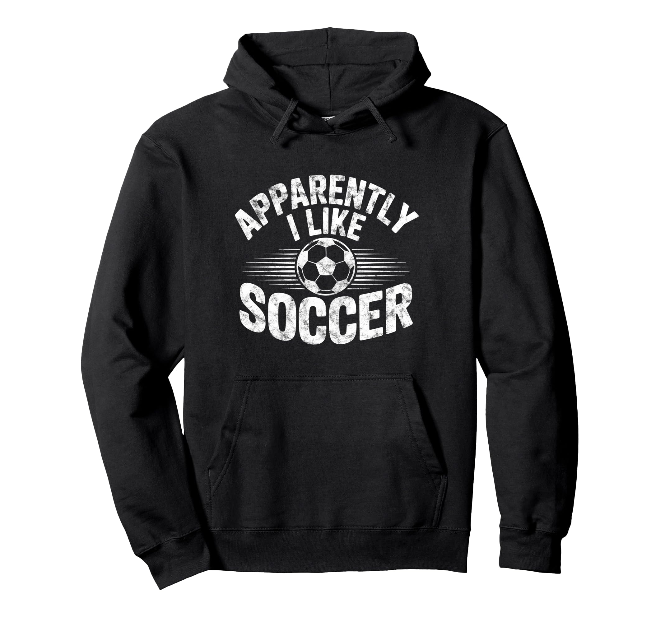 Apparently I Like Soccer Game Day Hoodie - Fun Novelty Design for Adults - T-Shirt, Sweatshirt, Hoodie