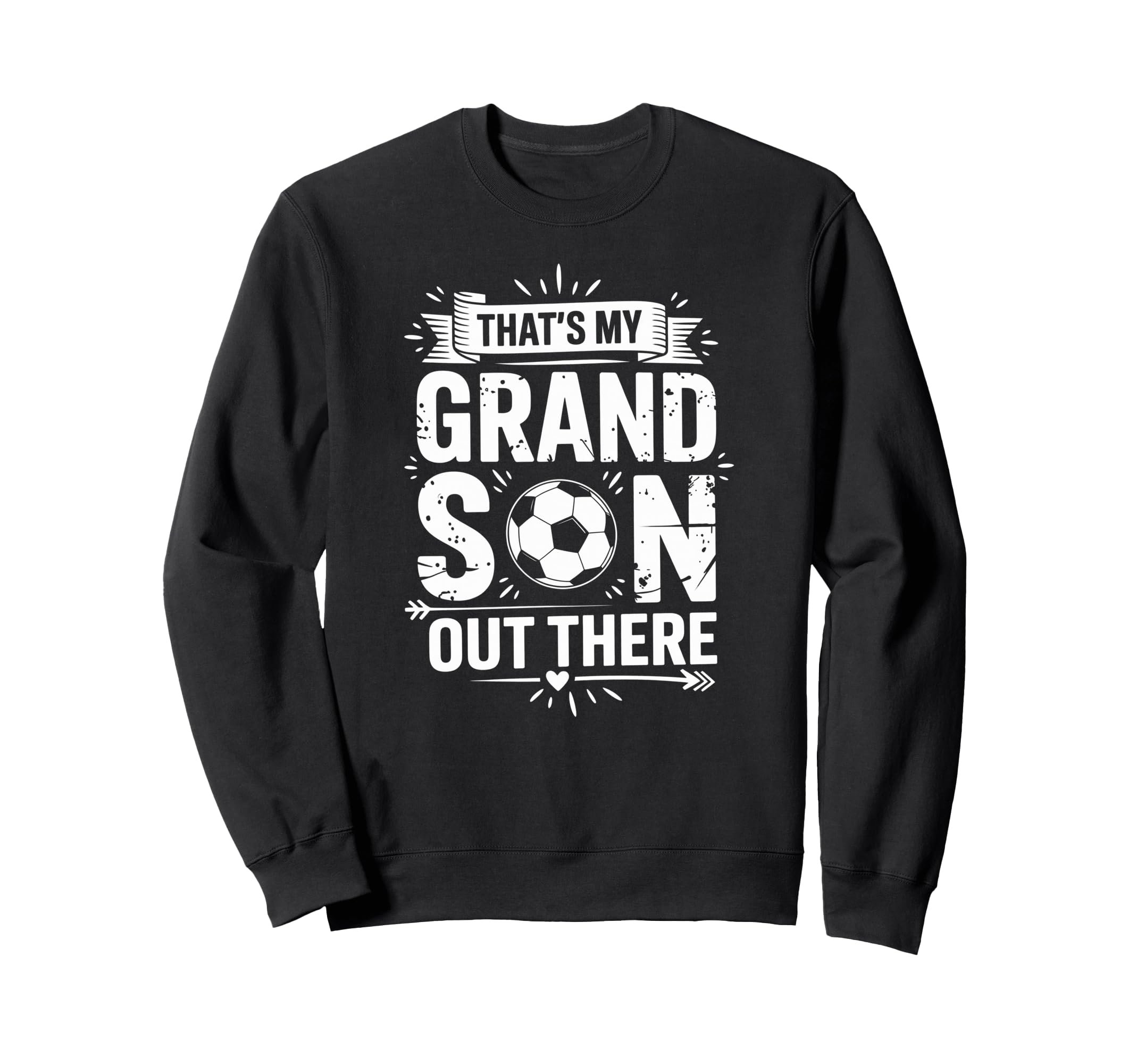 Thats My Grandson Out There Sweatshirt - Casual Everyday Wear for Adults - T-Shirt, Sweatshirt, Hoodie
