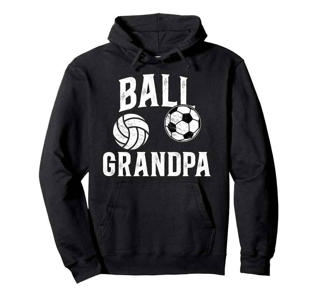 Ball Grandpa Proud Soccer Volleyball Hoodie - Unique Graphic Men Women - T-Shirt, Sweatshirt, Hoodie