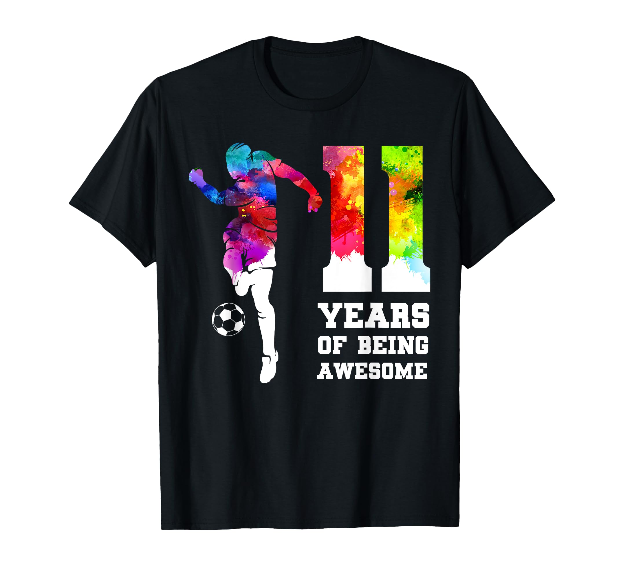 Funny 11 Years Being Awesome Soccer T-Shirt - Trendy Graphic Men Women - T-Shirt, Sweatshirt, Hoodie