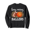 Busy Raising Ballers Basketball And Sweatshirt - Streetwear Style Unisex - T-Shirt, Sweatshirt, Hoodie