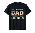 Just Proud Dad That Didnt Raise T-Shirt - Fun Novelty Design Men Women - T-Shirt, Sweatshirt, Hoodie