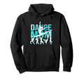 Dance Mom Dance Cheering Mother Dance Dance Hoodie - Graphic Print Unisex - T-Shirt, Sweatshirt, Hoodie