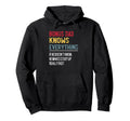 Funny Bonus Dad Knows Everything Hoodie - Casual Everyday Wear Unisex - T-Shirt, Sweatshirt, Hoodie