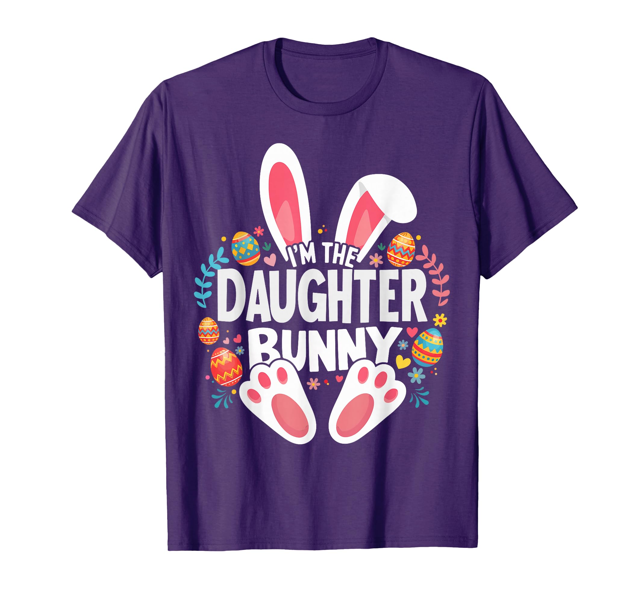Im Daughter Bunny Matching Easter Family T-Shirt - Streetwear Style Unisex - T-Shirt, Sweatshirt, Hoodie