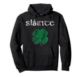 Slainte Cheers Good Health From Hoodie - Streetwear Style for Adults - T-Shirt, Sweatshirt, Hoodie