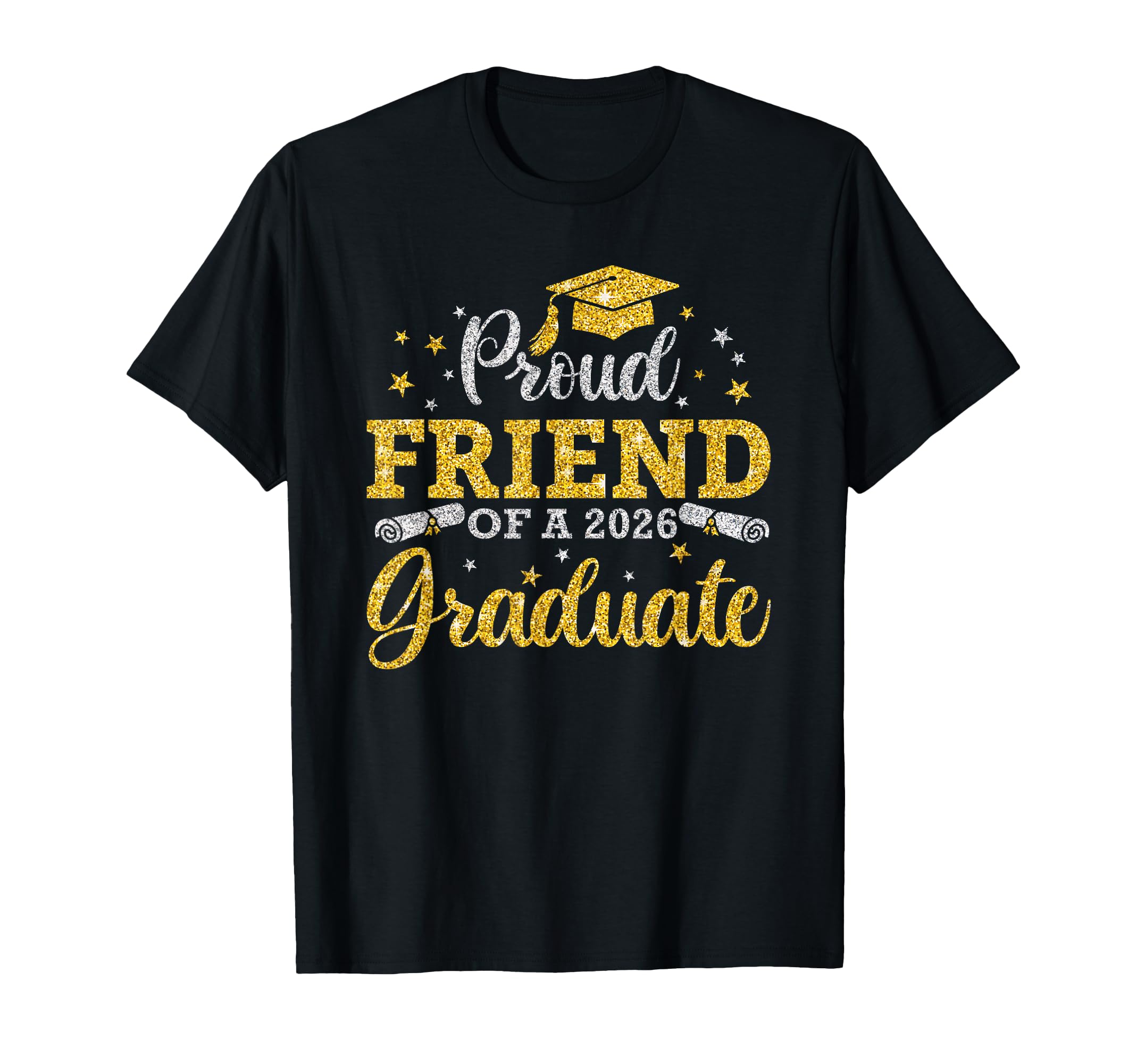 Proud Friend 2026 Graduate T-Shirt - Casual Everyday Wear for Adults - T-Shirt, Sweatshirt, Hoodie