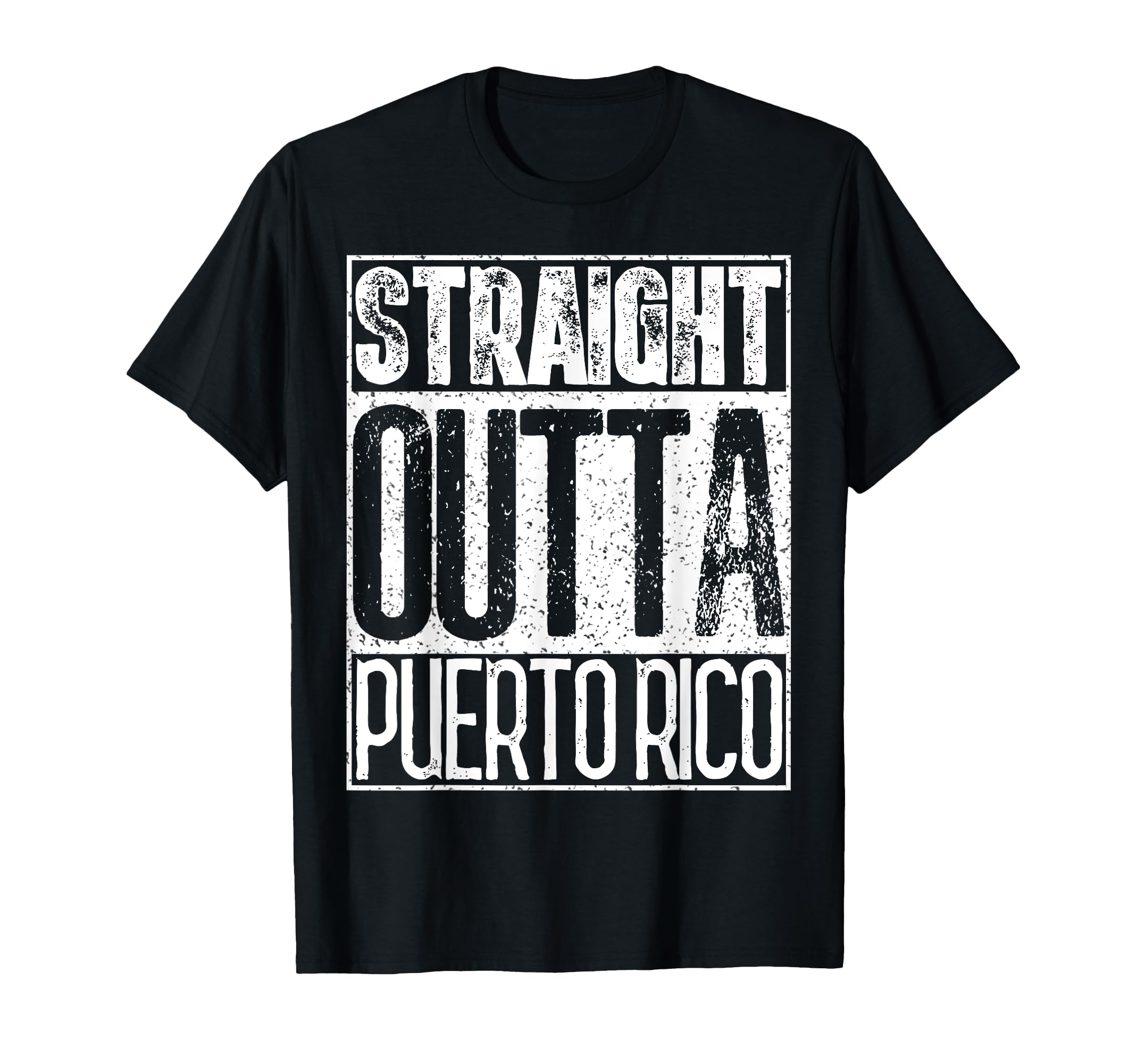 Straight Outta Puerto Rico Funny Gift T-Shirt - Streetwear Style Unisex - T-Shirt, Sweatshirt, Hoodie