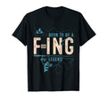 Born To Be Fishing Legend Dad Papa T-Shirt - Fun Novelty Design Unisex - T-Shirt, Sweatshirt, Hoodie