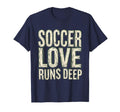 Soccer Love Runs Deep Passionate Fan T-Shirt - Unique Graphic Unisex - T-Shirt, Sweatshirt, Hoodie