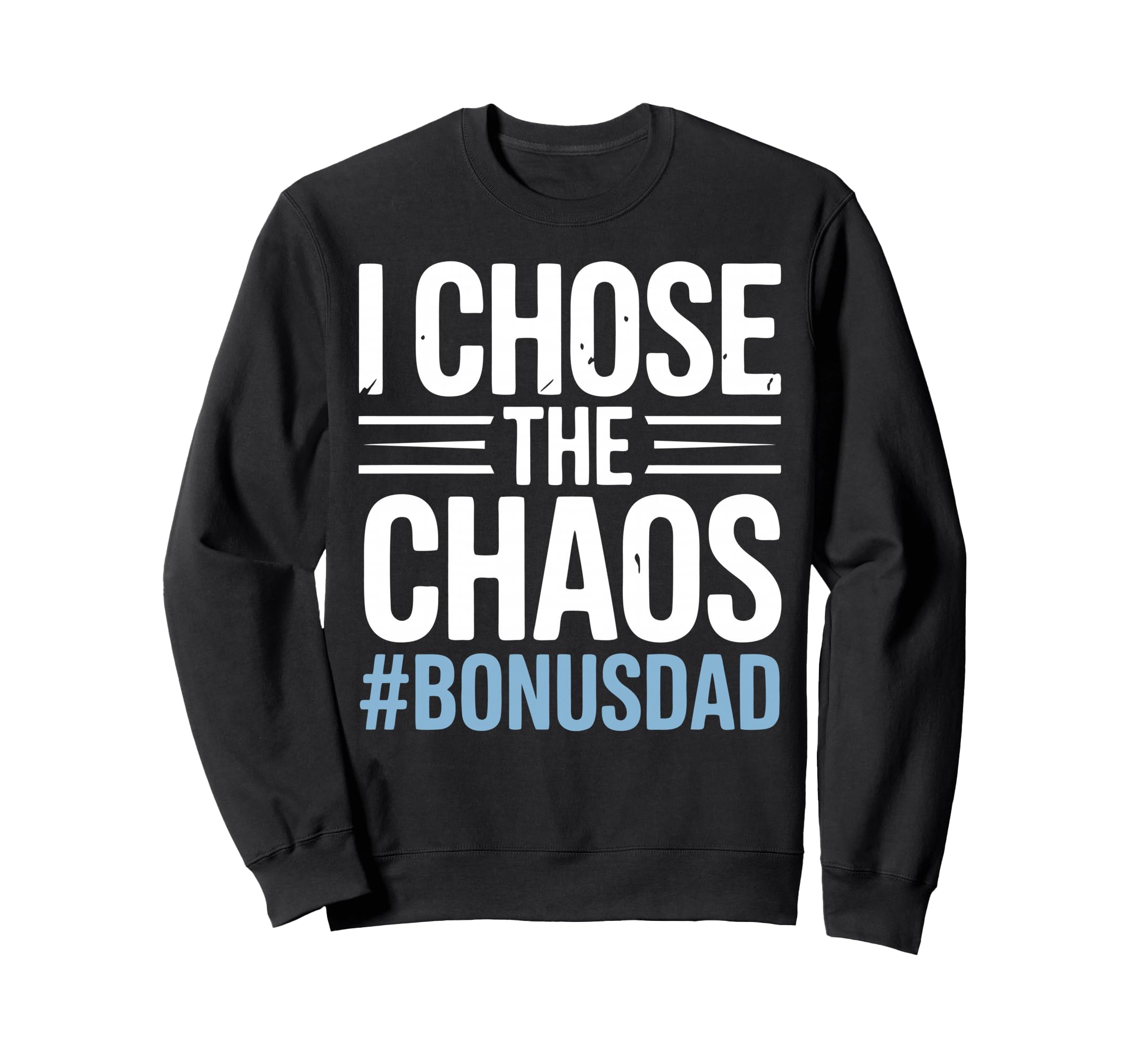 Stepfather Bonus Dad Step Sweatshirt - Fun Novelty Design for Adults - T-Shirt, Sweatshirt, Hoodie