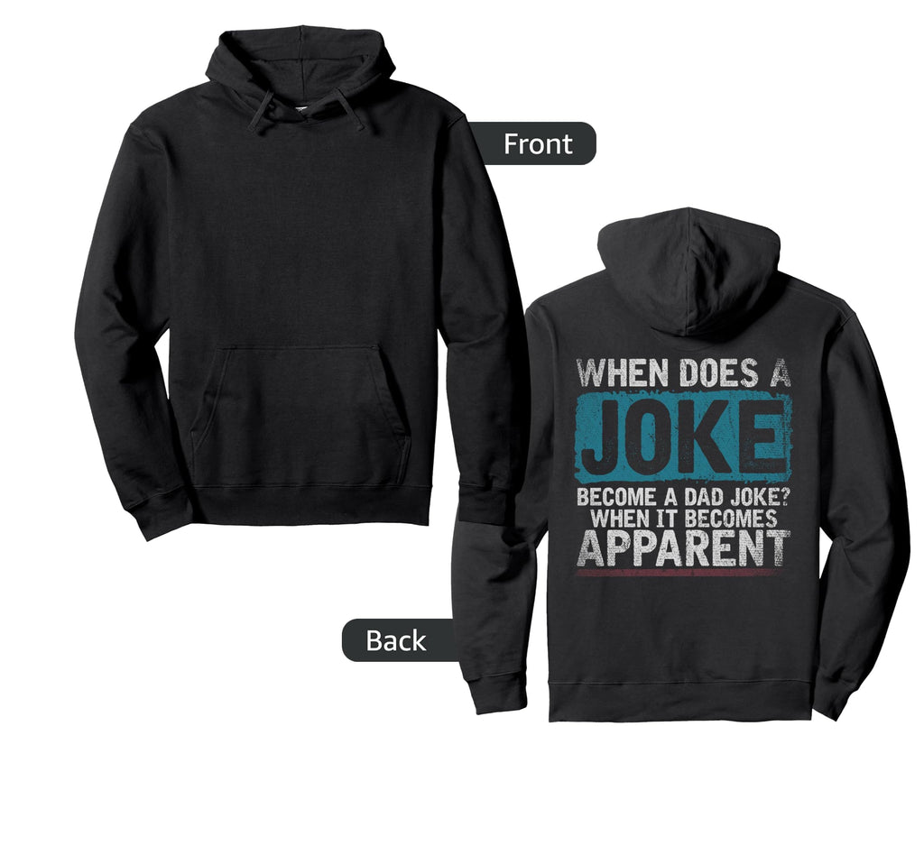 Fathers Day Funny Rad Pun When Does Joke Hoodie - Custom Art Print Unisex - T-Shirt, Sweatshirt, Hoodie