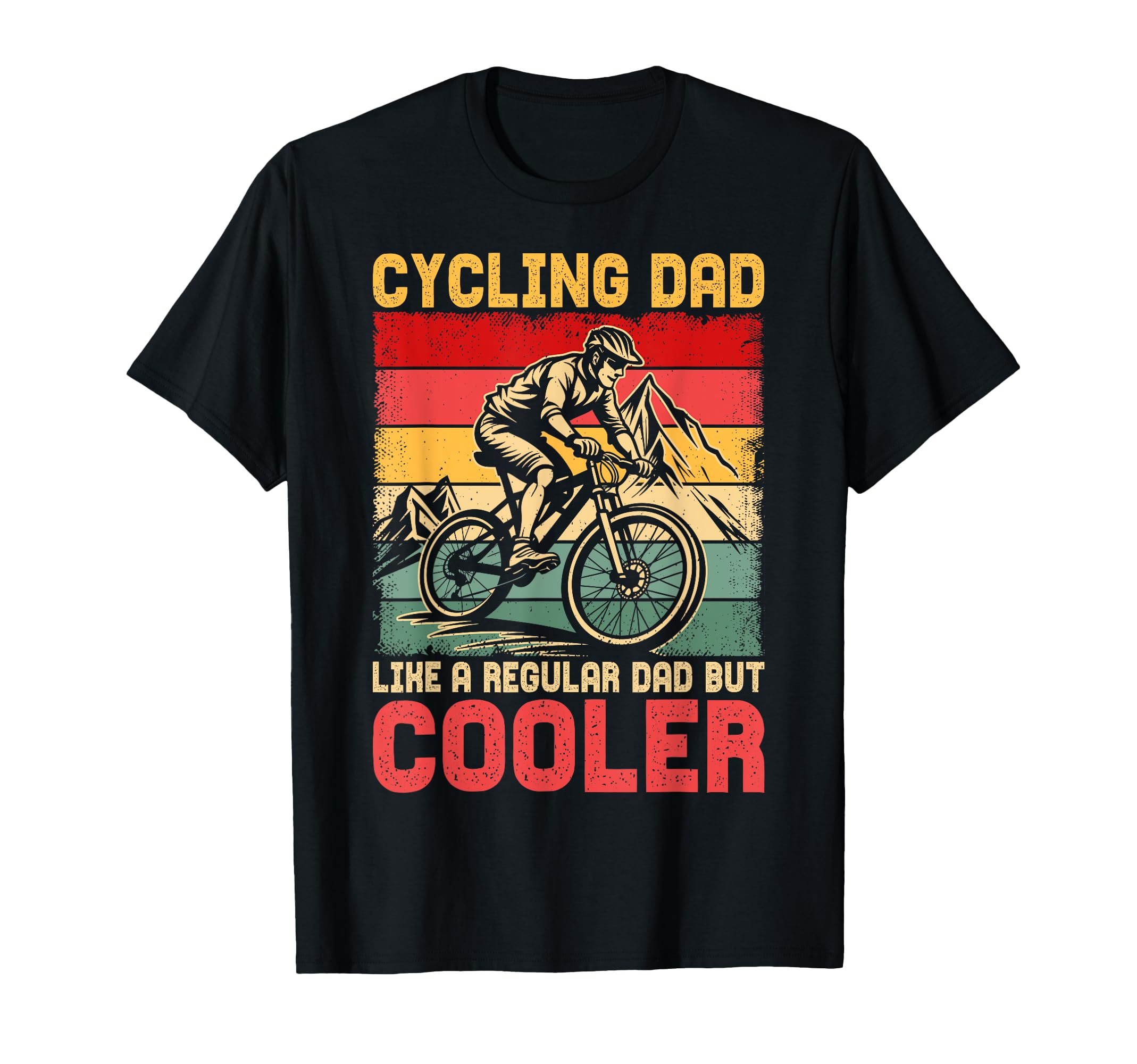 Cycling Dad Like Regular Dad But Cooler T-Shirt - Graphic Print Men Women - T-Shirt, Sweatshirt, Hoodie