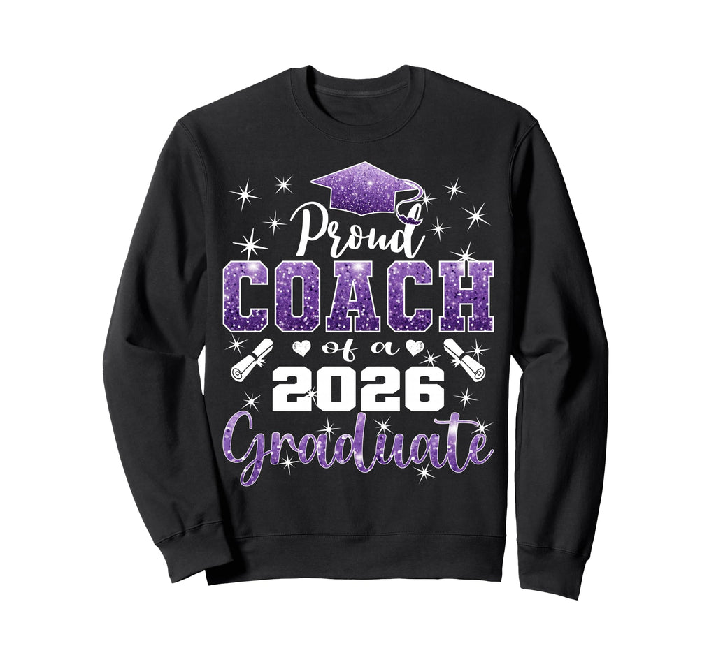 Super Proud Coach 2026 Graduate Sweatshirt - Trendy Graphic for Adults - T-Shirt, Sweatshirt, Hoodie