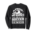 Proud Brother Soccer Senior Class Sweatshirt - Unique Graphic for Adults - T-Shirt, Sweatshirt, Hoodie
