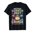 Mother Daughter Cruise 2027 Vacation T-Shirt - Aesthetic Graphic Men Women - T-Shirt, Sweatshirt, Hoodie