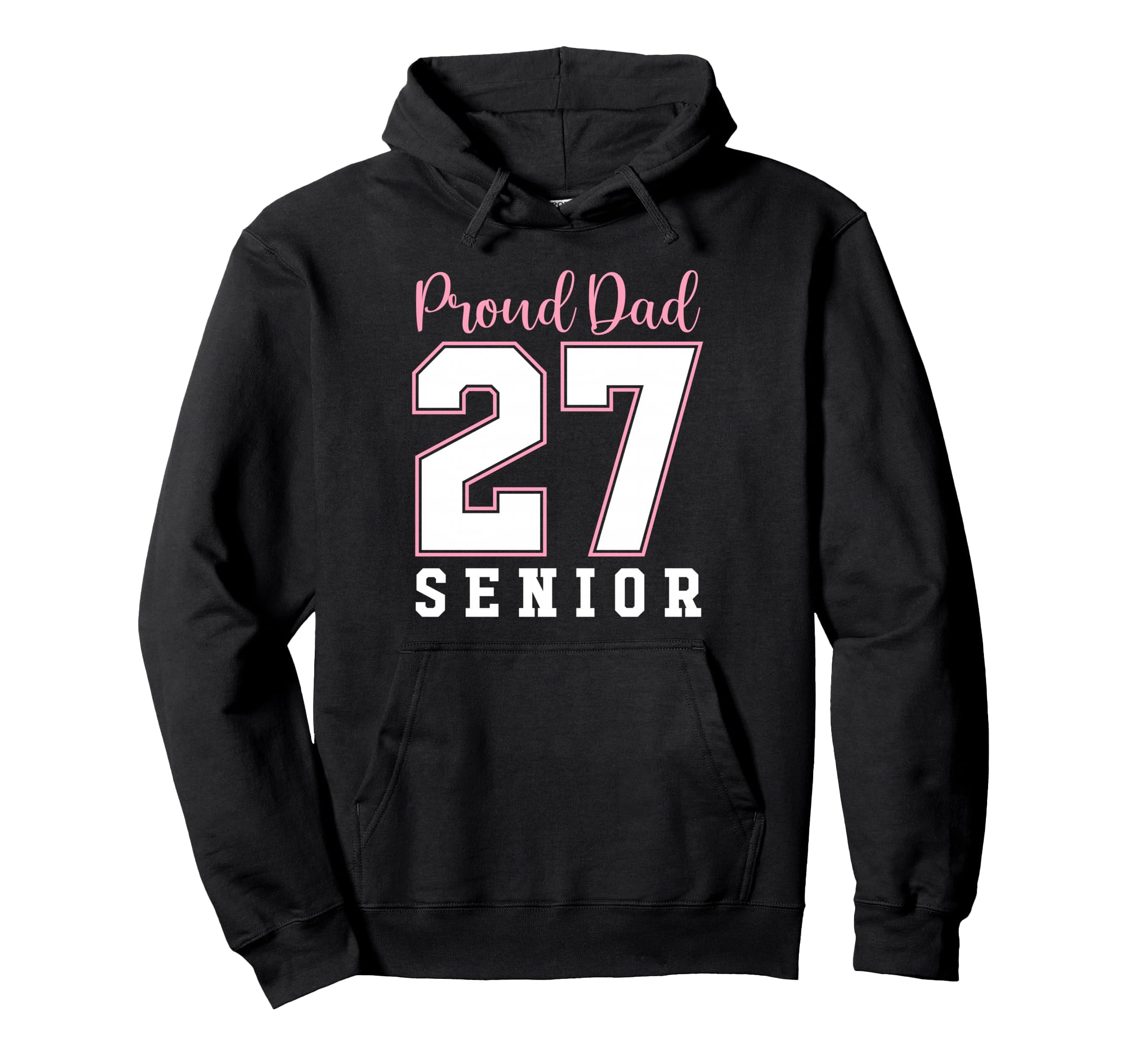 Proud Dad Class 2027 Senior Graduation Hoodie - Custom Art Print Unisex - T-Shirt, Sweatshirt, Hoodie