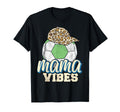 Mama Vibes Soccer Mothers Day Funny T-Shirt - Unique Graphic Men Women - T-Shirt, Sweatshirt, Hoodie