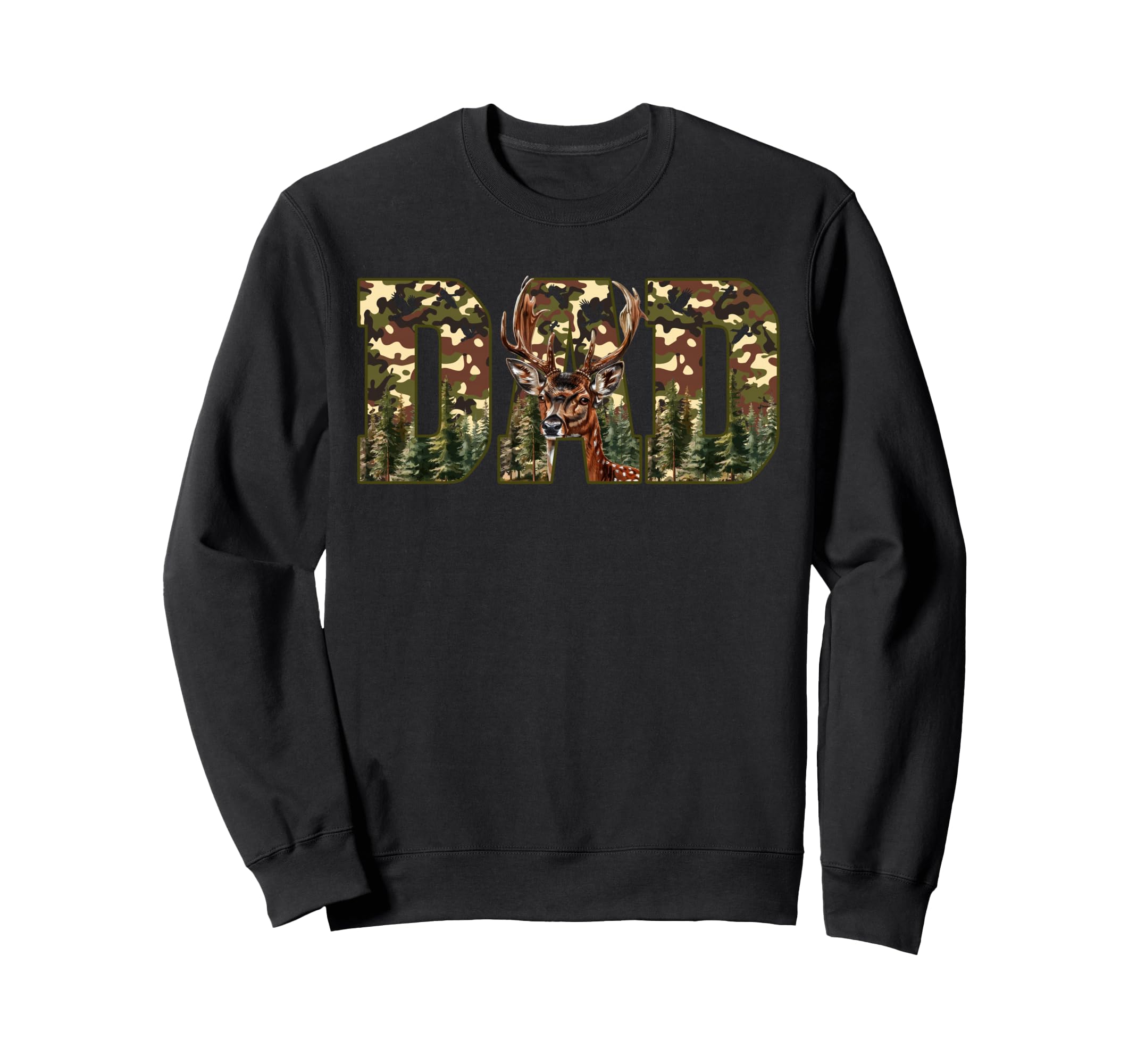 Hunting Dad Hunting Deer Camo Funny Sweatshirt - Fun Novelty Design Unisex - T-Shirt, Sweatshirt, Hoodie