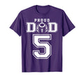 Custom Proud Football Dad Number 5 T-Shirt - Fun Novelty Design Men Women - T-Shirt, Sweatshirt, Hoodie