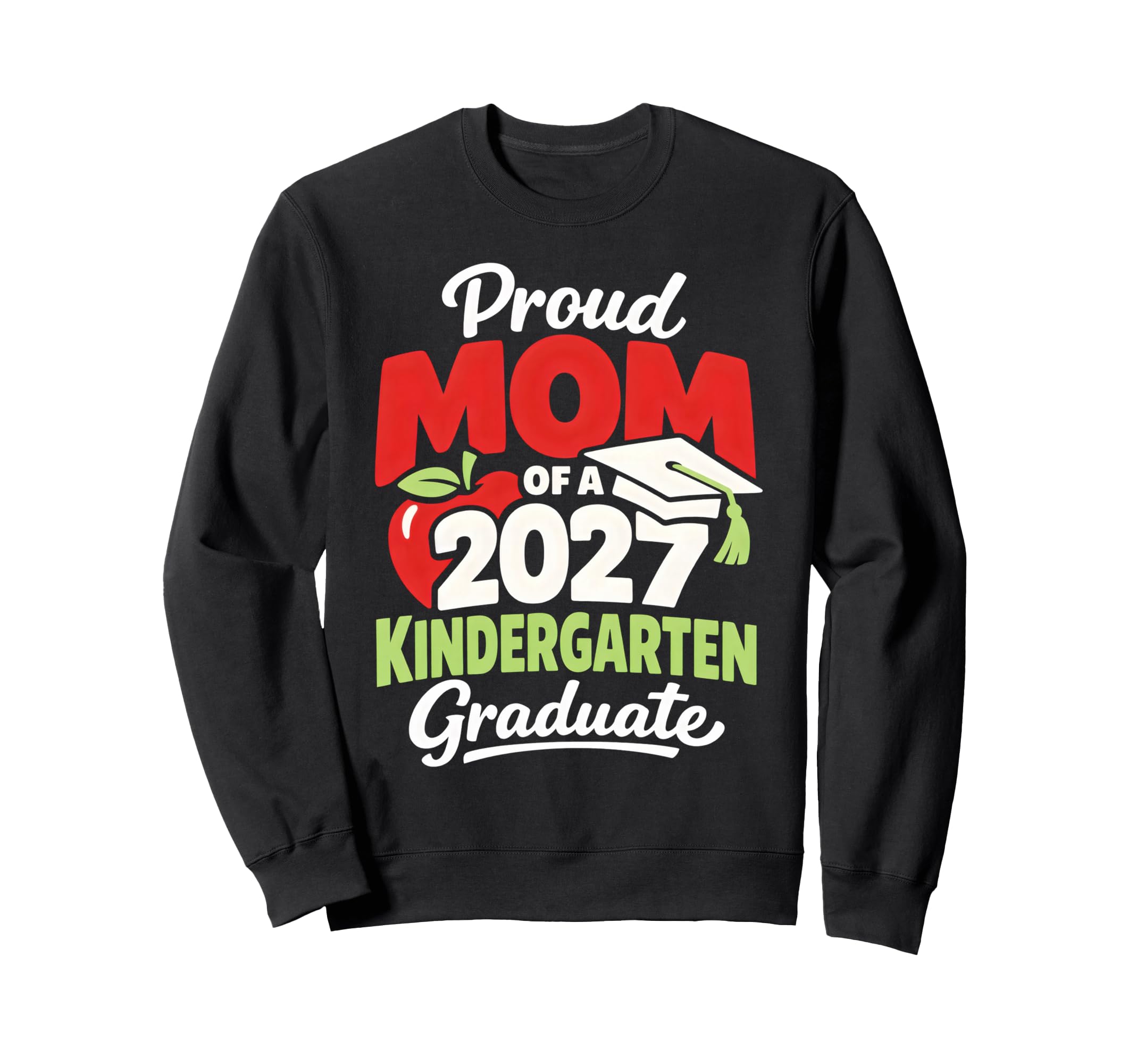 Graduation School Proud Mom 2027 Sweatshirt - Graphic Print for Adults - T-Shirt, Sweatshirt, Hoodie