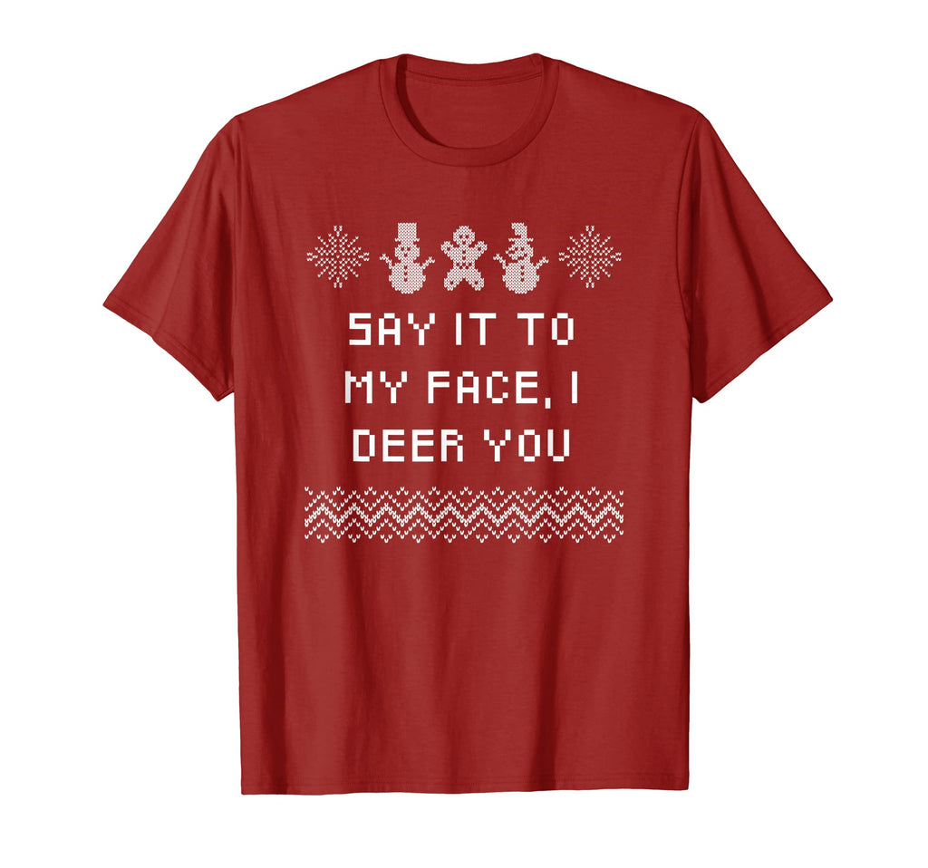 Say It To My Face I Deer You Dad T-Shirt - Aesthetic Graphic for Adults - T-Shirt, Sweatshirt, Hoodie
