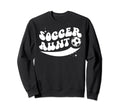 Groovy Soccer Aunt Soccer Player Sweatshirt - Novelty Apparel for Adults - T-Shirt, Sweatshirt, Hoodie