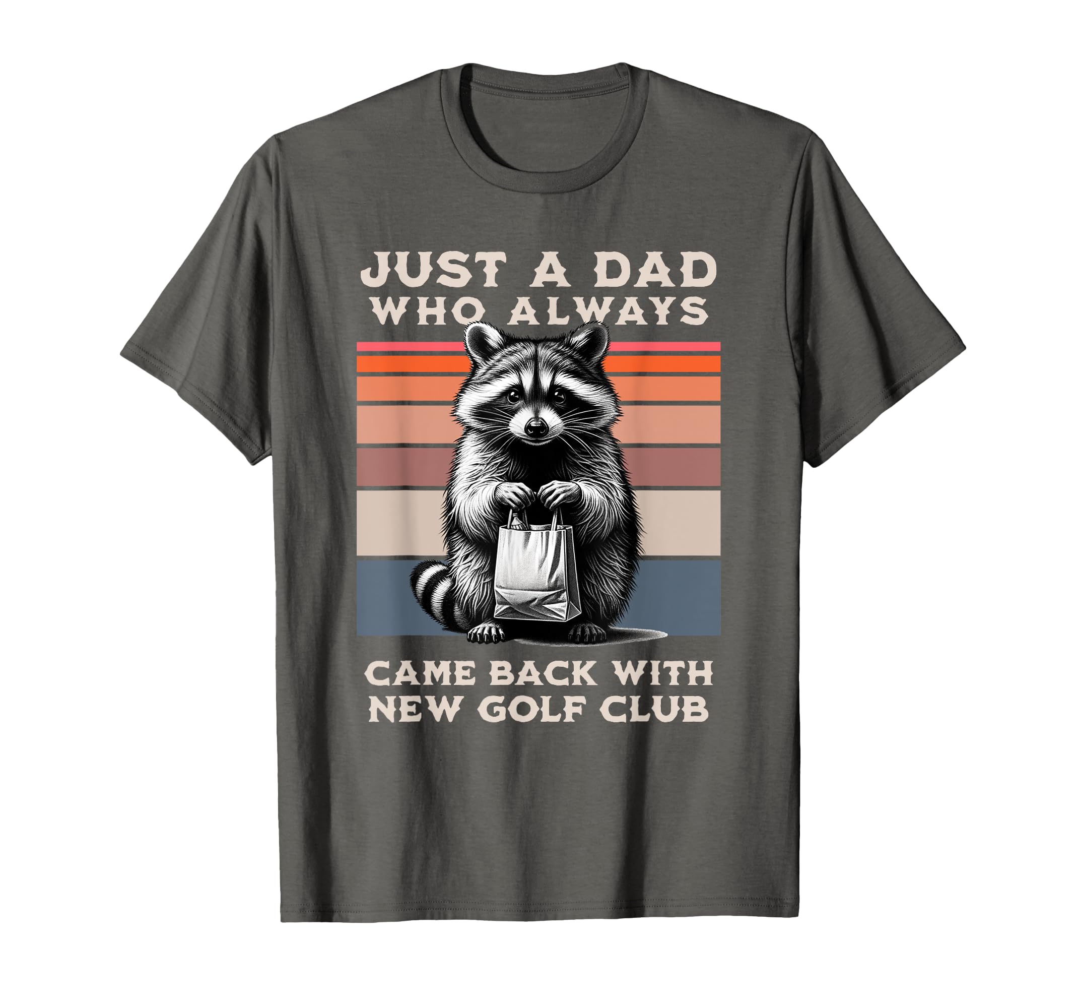 Dad Gag Fathers Day Dad Always Came T-Shirt - Minimalist Print Men Women - T-Shirt, Sweatshirt, Hoodie