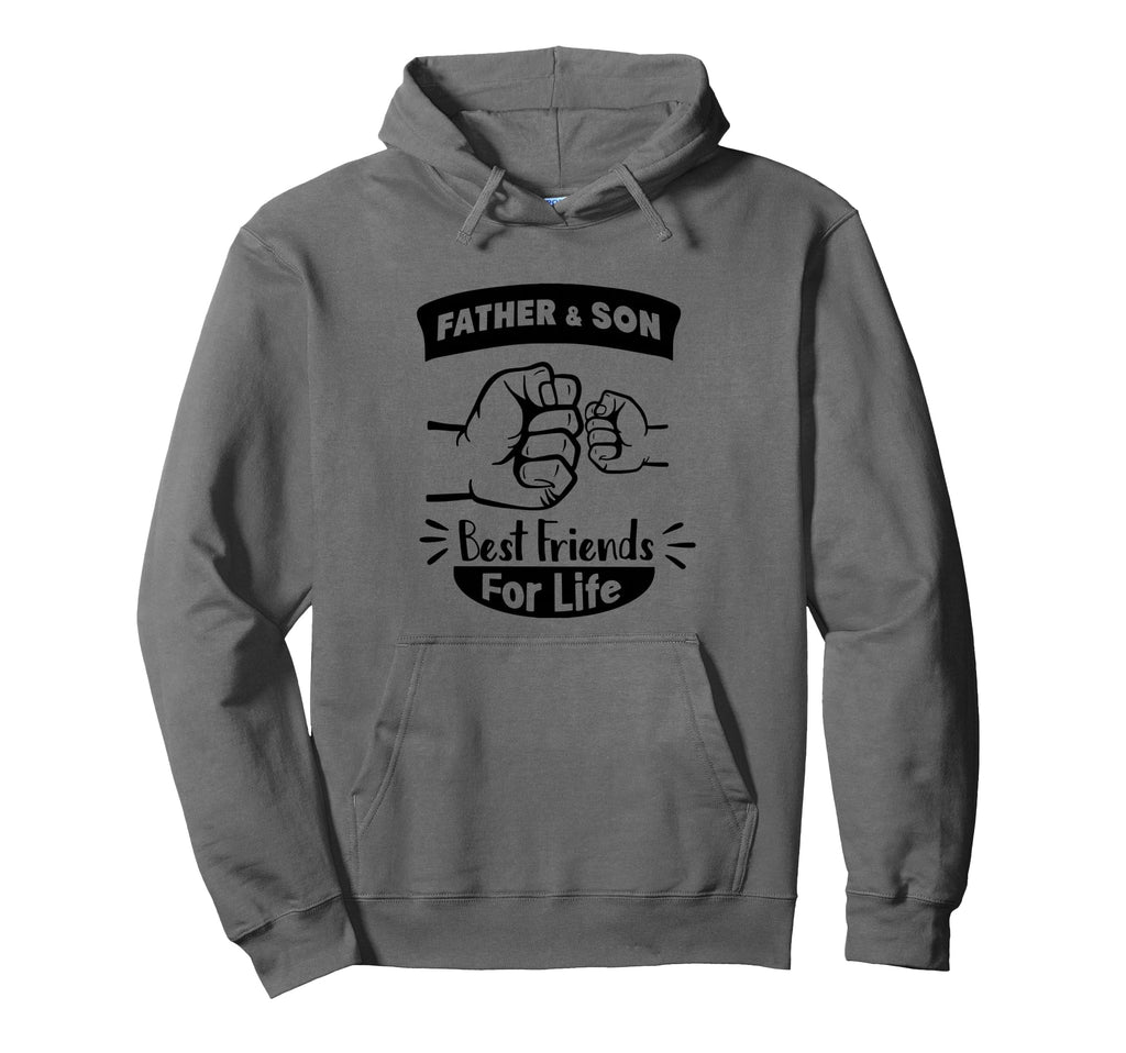 Father And Son Best Friends Life Fathers Hoodie - Novelty Apparel Unisex - T-Shirt, Sweatshirt, Hoodie