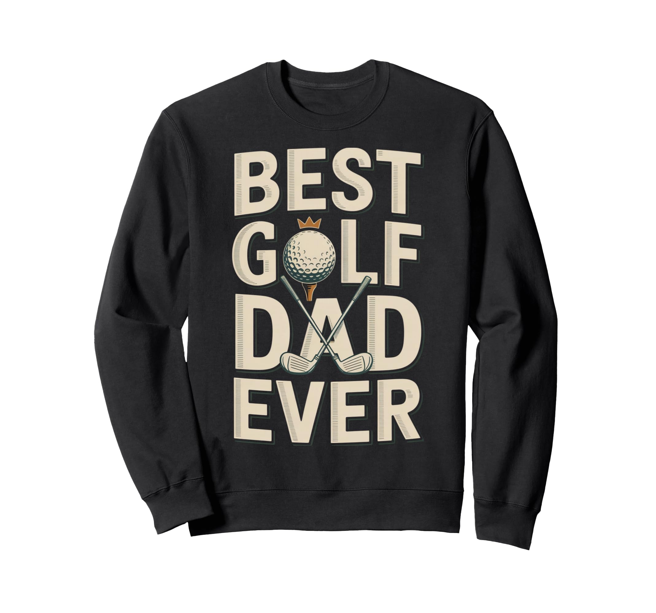Best Golf Dad Ever Father Pride Sweatshirt - Minimalist Print for Adults - T-Shirt, Sweatshirt, Hoodie