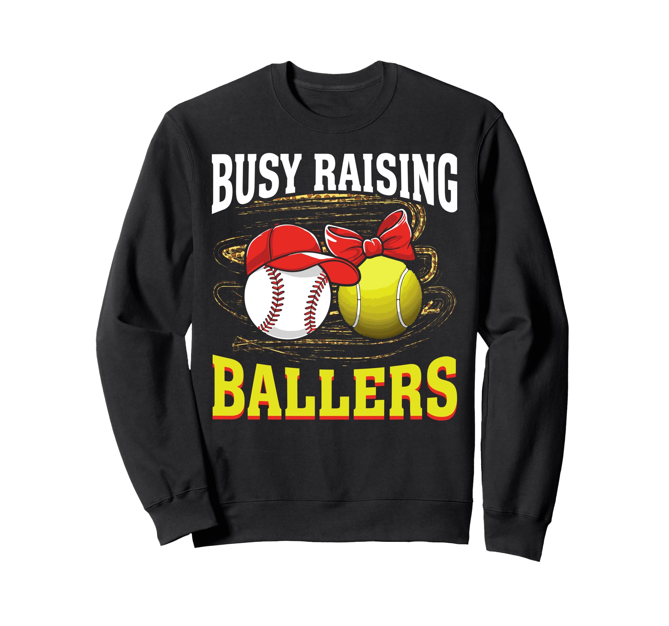 Busy Raising Ballers Baseball Tennis Sweatshirt - Custom Art Print Unisex - T-Shirt, Sweatshirt, Hoodie