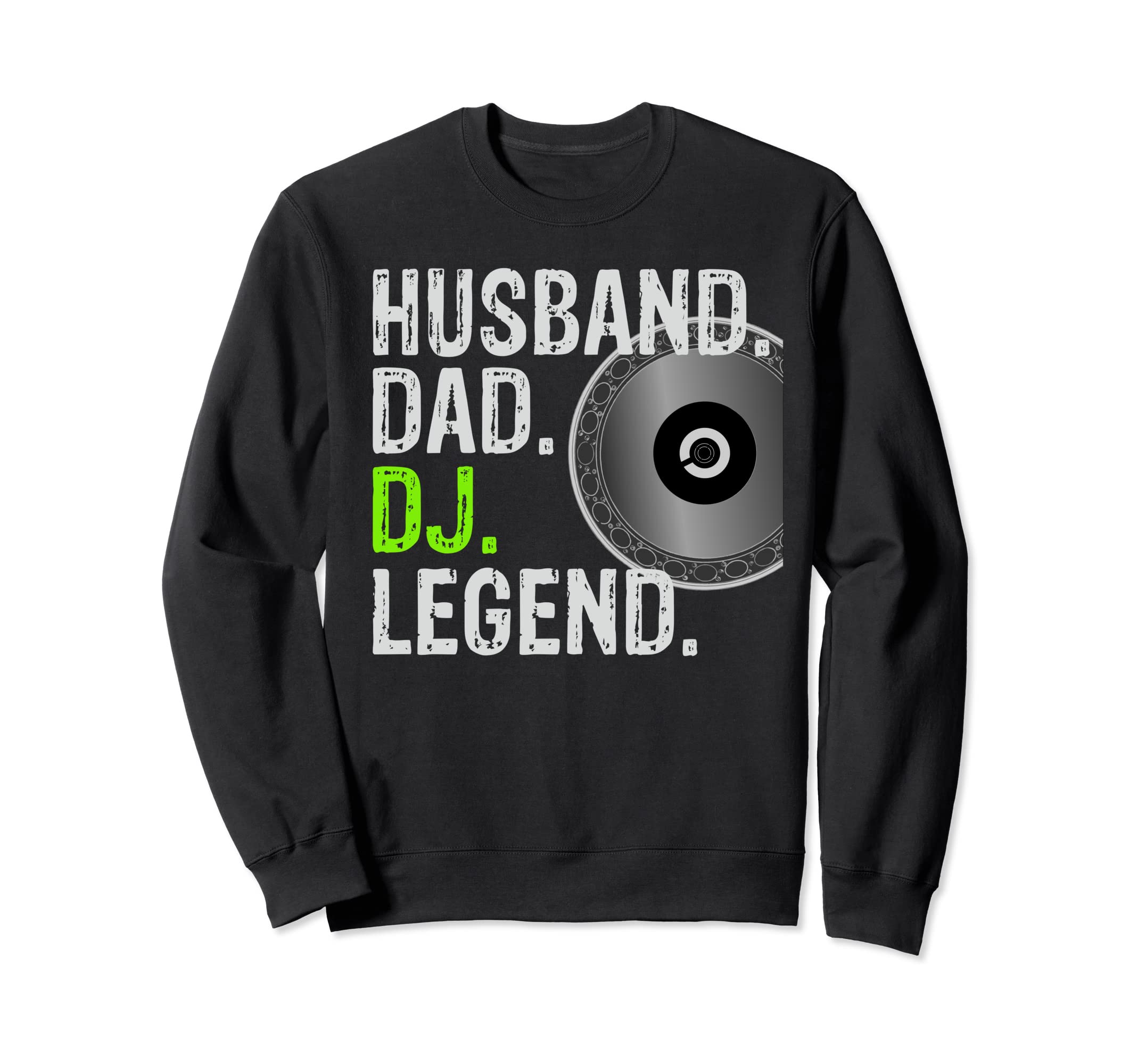 Husband Dad Dj Legend Dj Sweatshirt - Minimalist Print for Adults - T-Shirt, Sweatshirt, Hoodie