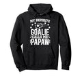 My Favorite Soccer Goalie Papaw Soccer Hoodie - Unique Graphic for Adults - T-Shirt, Sweatshirt, Hoodie