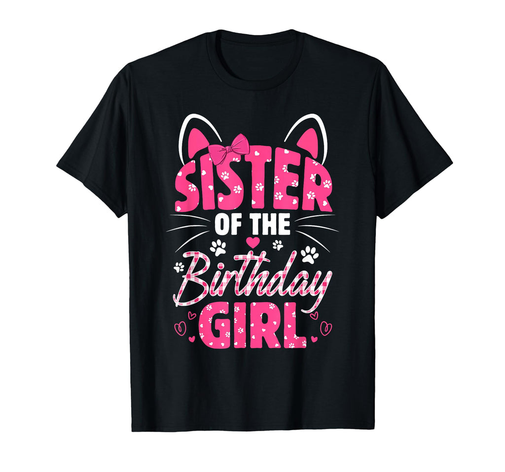 Sister Birthday Cat Kitty Family T-Shirt - Minimalist Print Men Women - T-Shirt, Sweatshirt, Hoodie