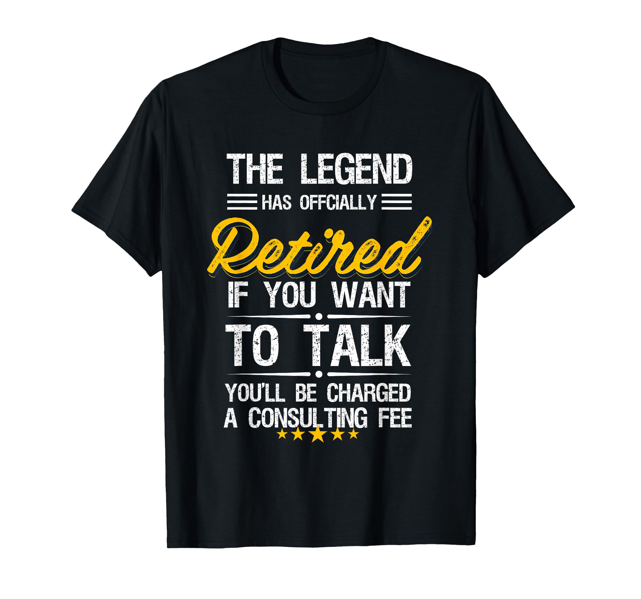 Legend Has Officially Retired Funny T-Shirt - Fun Novelty Design Men Women - T-Shirt, Sweatshirt, Hoodie