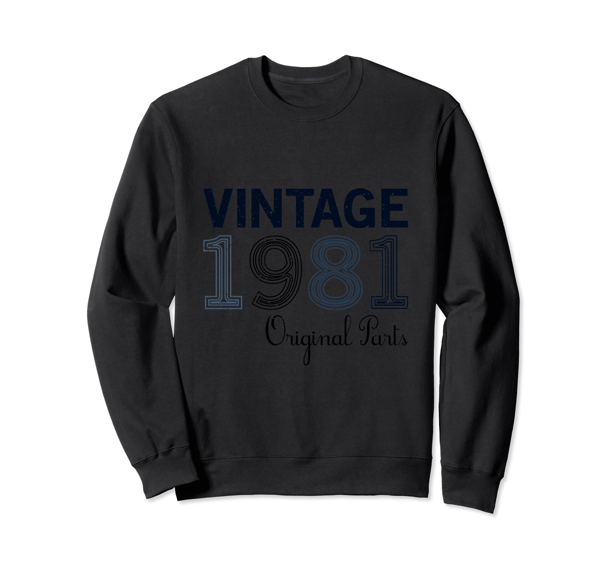 Year 1981 Gift Birthday Mom Dad Sweatshirt - Custom Art Print Men Women - T-Shirt, Sweatshirt, Hoodie