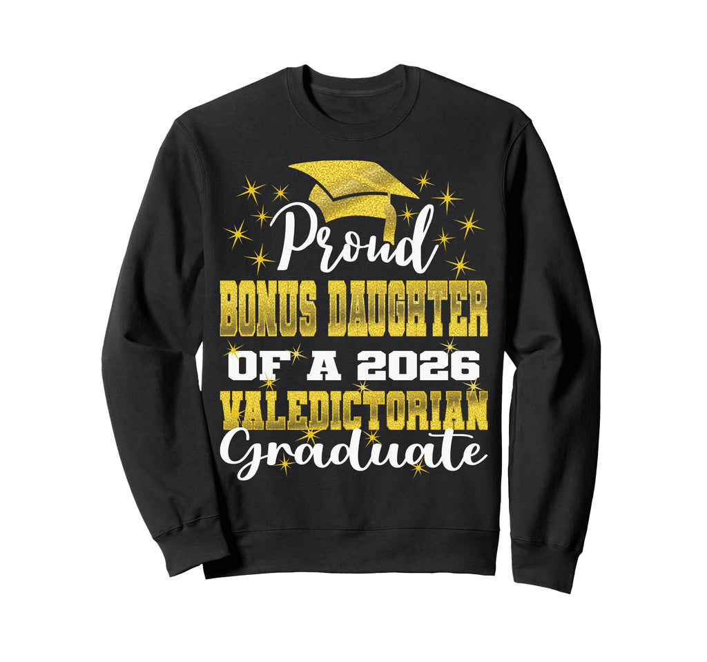 Proud Bonus Daughter 2026 Sweatshirt - Casual Everyday Wear Men Women - T-Shirt, Sweatshirt, Hoodie