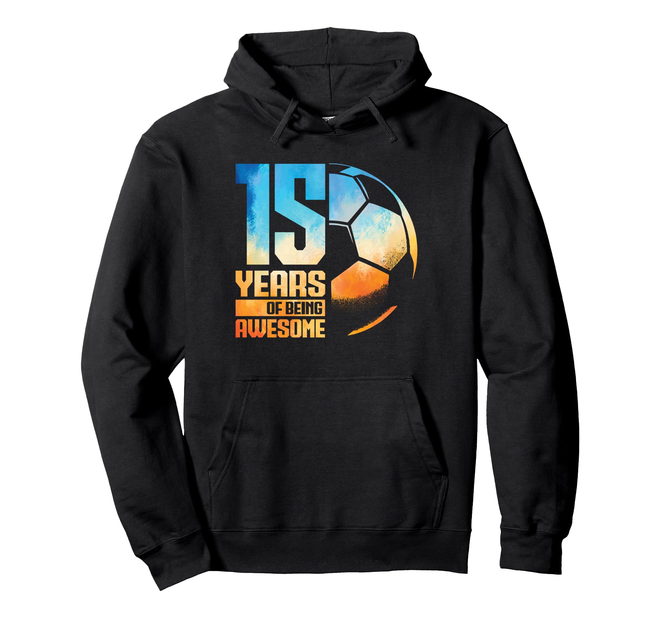 15Th Birthday Soccer Player Football 15 Hoodie - Trendy Graphic for Adults - T-Shirt, Sweatshirt, Hoodie