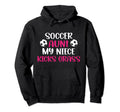 Soccer Aunt My Niece Aunt Soccer Hoodie - Fun Novelty Design for Adults - T-Shirt, Sweatshirt, Hoodie
