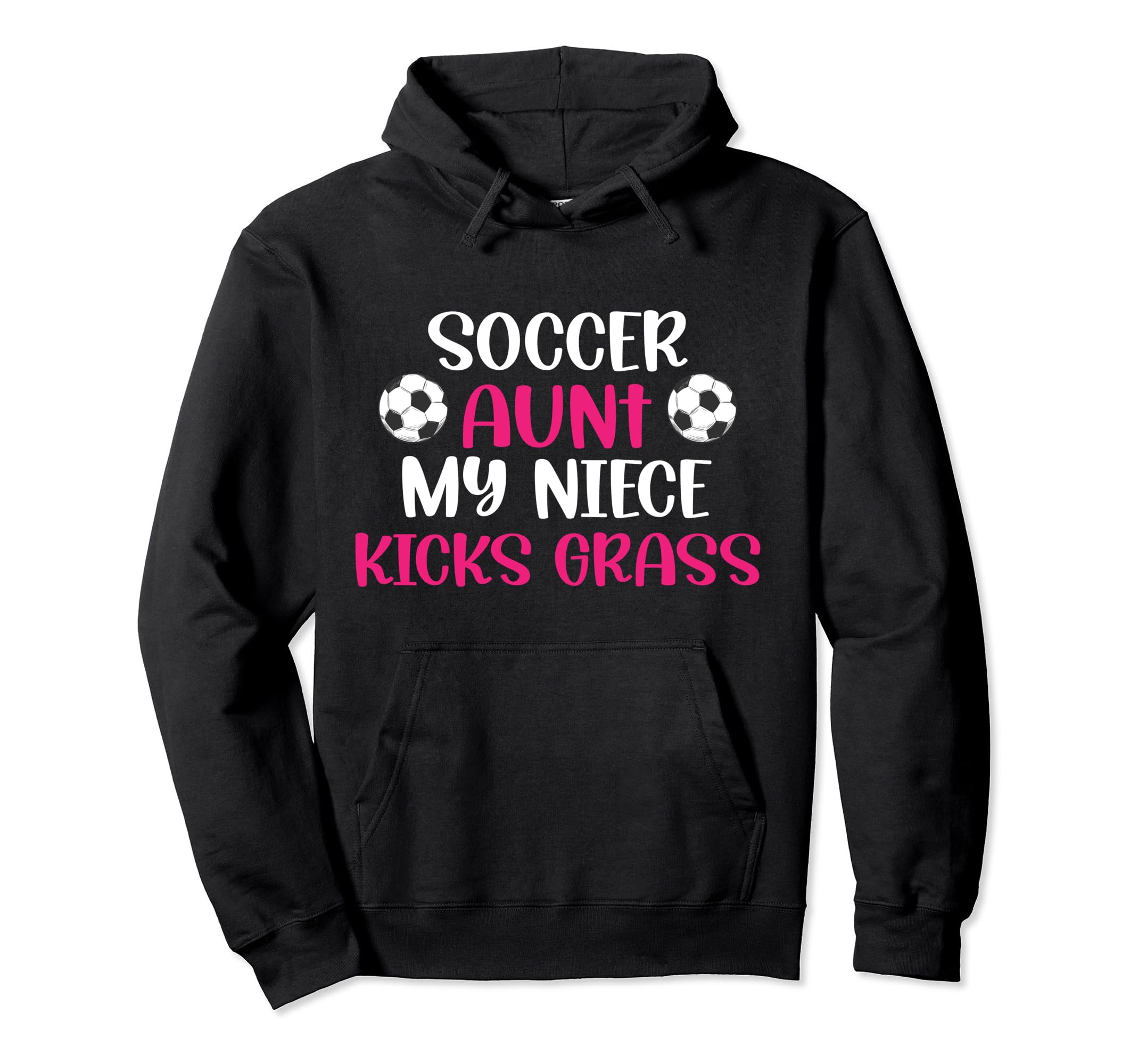 Soccer Aunt My Niece Aunt Soccer Hoodie - Fun Novelty Design for Adults - T-Shirt, Sweatshirt, Hoodie