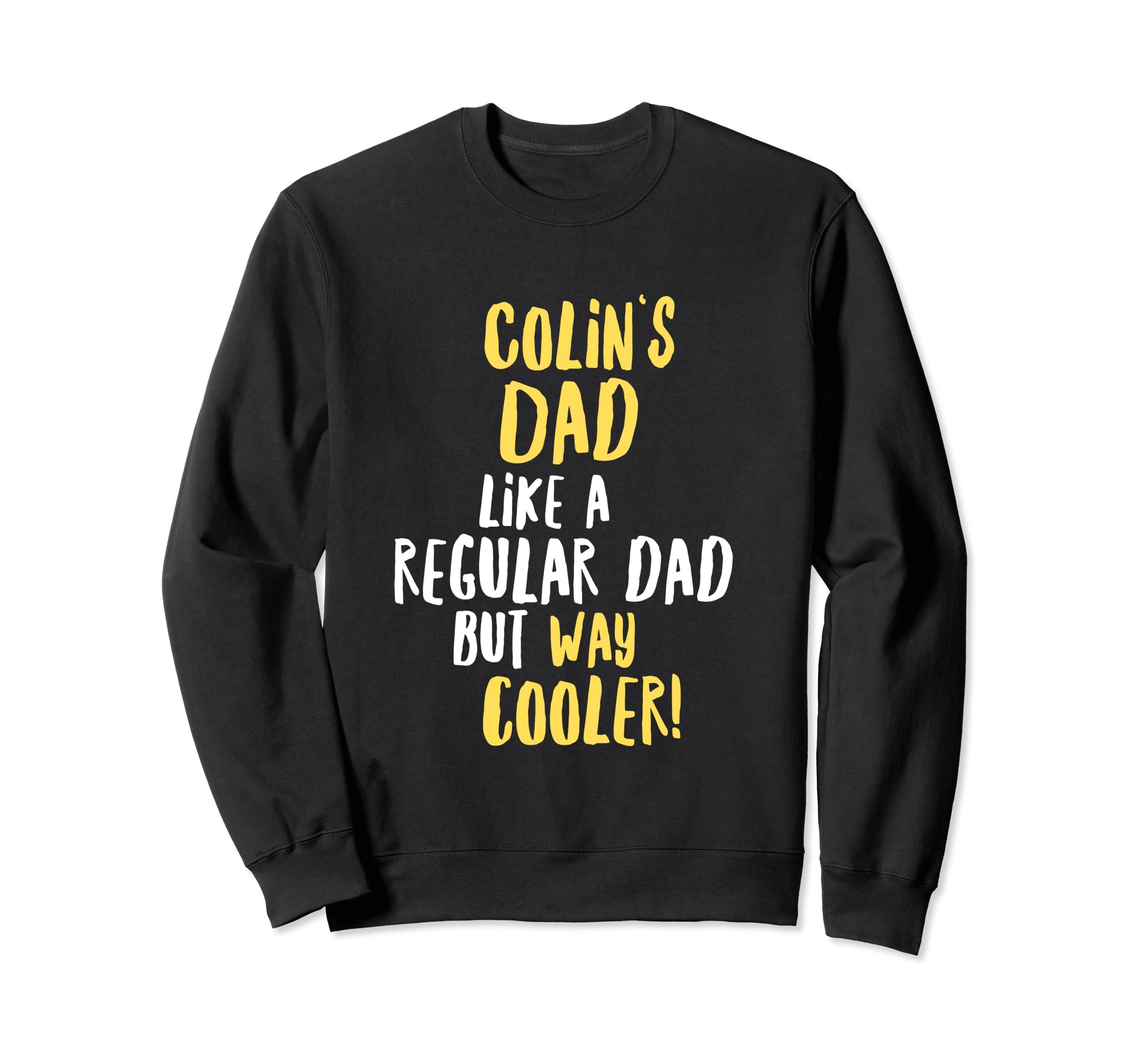 Colins Dad Funny Text Sweatshirt - Minimalist Print for Adults - T-Shirt, Sweatshirt, Hoodie