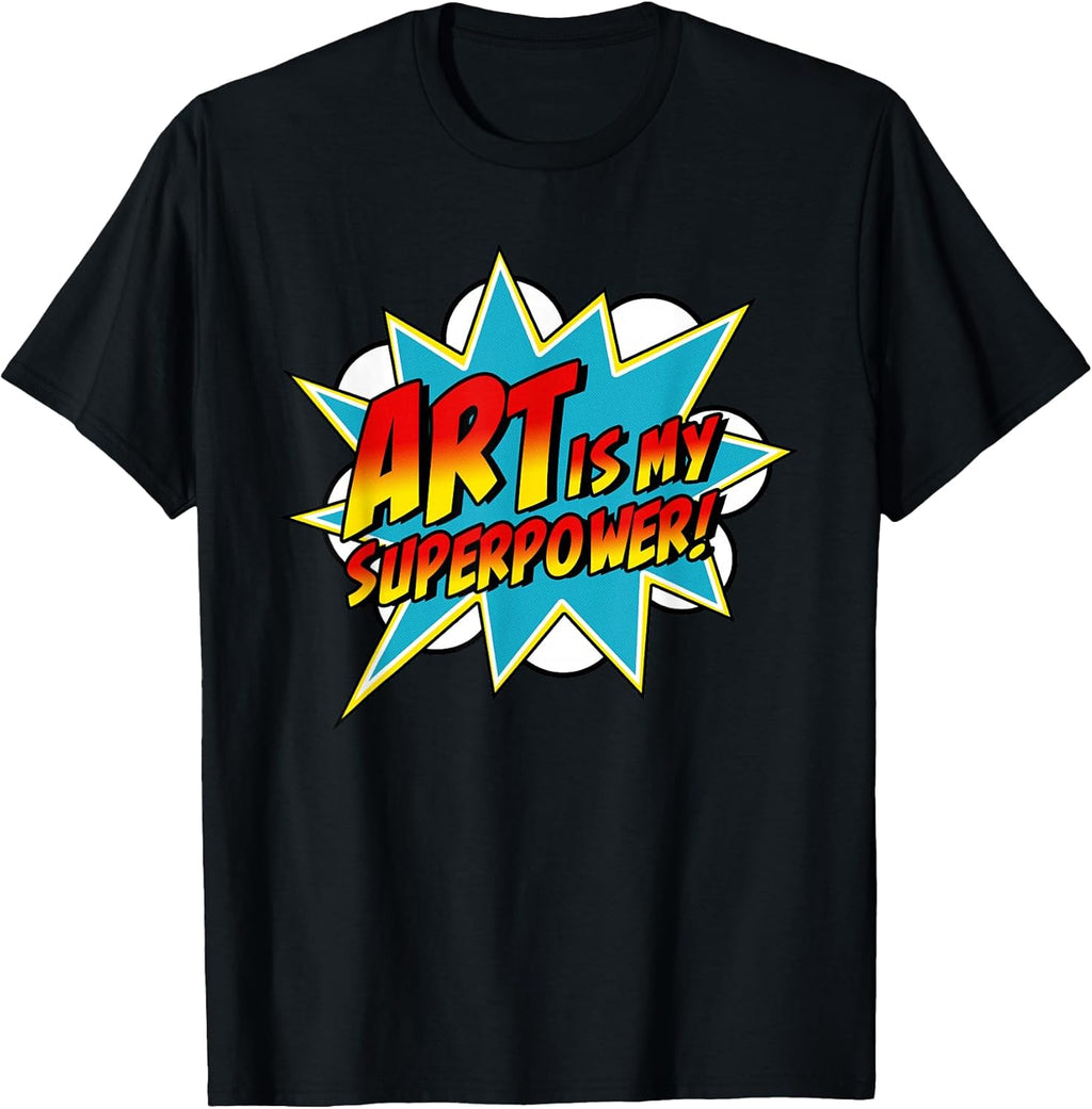 Art is My Superpower Comic Artist Teacher Superhero - Adult & Kids T-Shirts, Sweatshirts & Hoodies apparel design preview 1