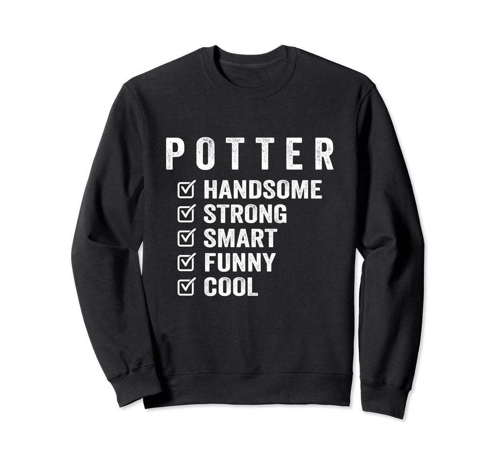 Potter Handsome Strong Smart Funny Sweatshirt - Minimalist Print for Adults - T-Shirt, Sweatshirt, Hoodie