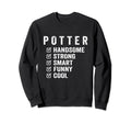 Potter Handsome Strong Smart Funny Sweatshirt - Minimalist Print for Adults - T-Shirt, Sweatshirt, Hoodie