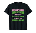 Badass Josephine Name Unique Nickname T-Shirt - Aesthetic Graphic Unisex - T-Shirt, Sweatshirt, Hoodie