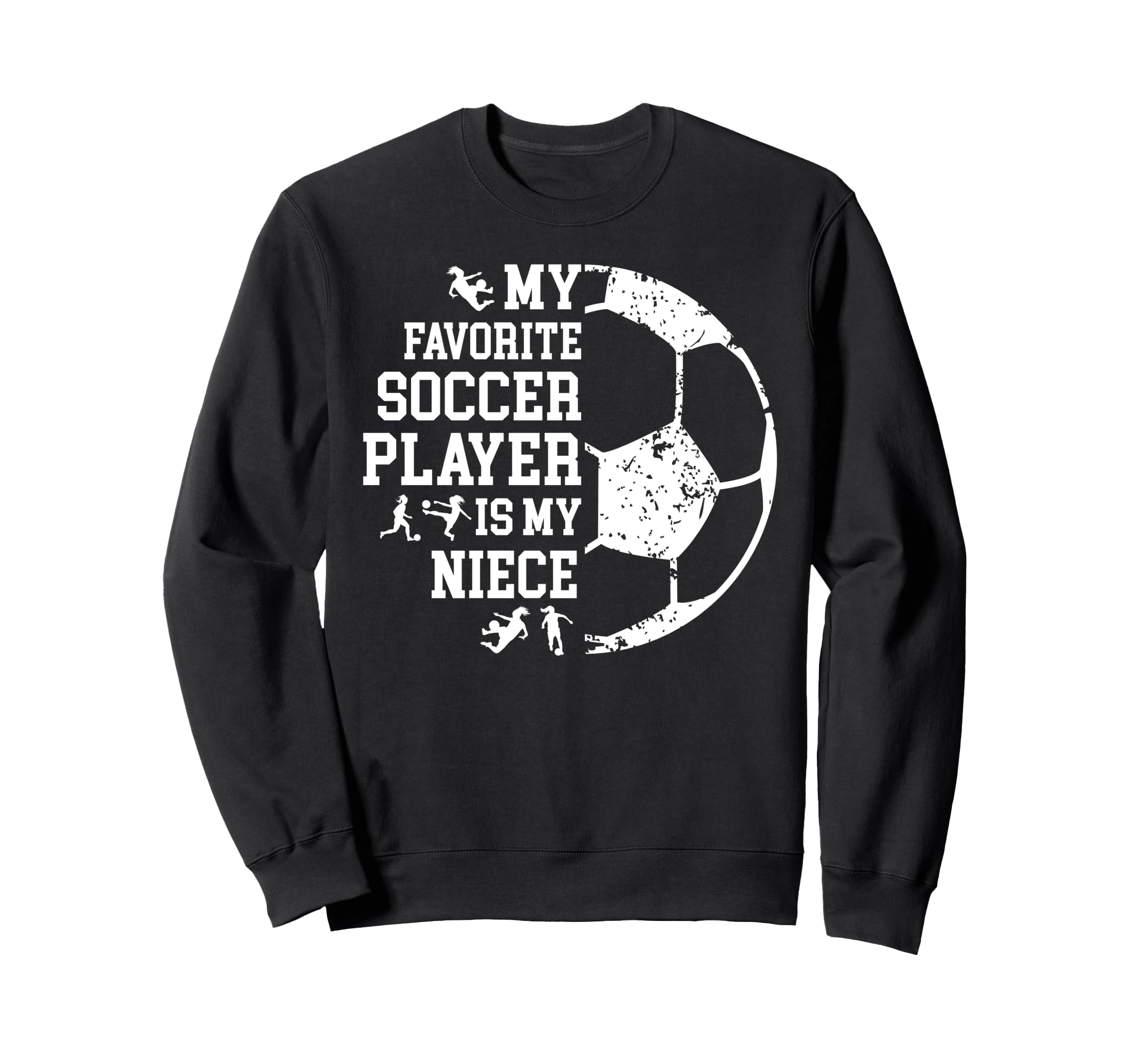 My Favorite Soccer Player Uncle Sweatshirt - Aesthetic Graphic Unisex - T-Shirt, Sweatshirt, Hoodie