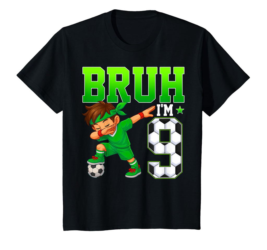Bruh Im 9 Soccer 9Th Birthday Party 9 T-Shirt - Streetwear Style Unisex - T-Shirt, Sweatshirt, Hoodie