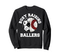 Busy Raising Ballers Funny Soccer Sweatshirt - Trendy Graphic Men Women - T-Shirt, Sweatshirt, Hoodie