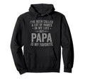 Papa Is My Favorite Name Funny Hoodie - Casual Everyday Wear Men Women - T-Shirt, Sweatshirt, Hoodie